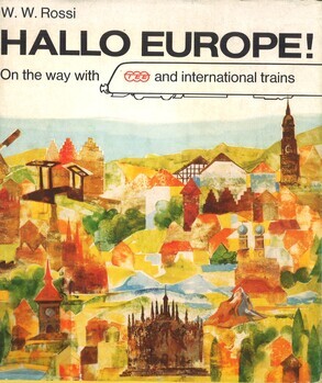 Hallo Europe ! On the way with TEE and international trains